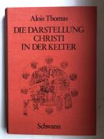 Die Darstellung Christi in der Kelter