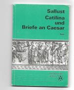 Sallust: Catilina und Briefe an Caesar