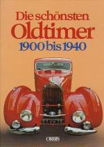 DIE SCHÖNSTEN OLDTIMER 1900 BIS 1940