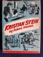 Christian Stein og hans menn. Til minne Christian Stein og hans menn. Til minne