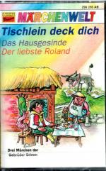 Tischlein deck dich / Das Hausgesinde / Der liebste Roland (originalverpackt)