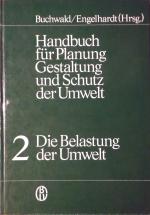 Handbuch für Planung Gestaltung und Schutz der Umwelt Bd.2 - Die Belastung der Umwelt