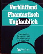 Verblüffend - Phantastisch - Unglaublich