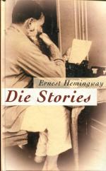 Ernest Hemingway: Die Stories Ernest Hemingway: Die Stories