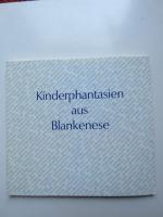 Kinderphantasien aus BLANKENESE: zum 100. Geburtstag des Gymnasiums Willhöden in Blankenese