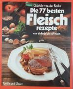 Reizvolle Fleisch-Rezepte