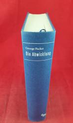 George Packer: Die Abwicklung - Eine inn George Packer: Die Abwicklung - Eine inn