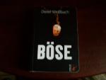 Dieter Weißbach: Böse Dieter Weißbach: Böse