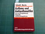 Asthma und Antiasthmatika. Das neue Therapuekonzept, Wirkstoffe und Darreichungsformen