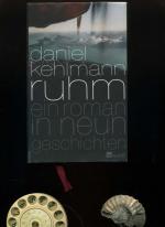 Daniel Kehlmann: Ruhm: Ein Roman in neun Daniel Kehlmann: Ruhm: Ein Roman in neun