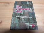 Das Finkelstein-Alibi / Holocaust-Industrie und Tätergesellschaft