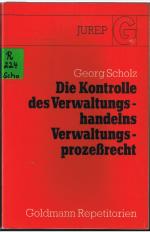 Die Kontrolle des Verwaltungshandelns - Verwaltungsprozeßrecht