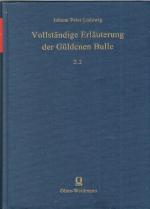 Vollständige Erläuterung der Güldenen Bulle; Band 2.2 (Von insgesamt 3 Bänden im Olms-Verlag.)