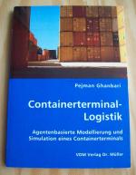 Containerterminal-Logistik. Agentenbasierte Modellierung und Simulation eines Containerterminals.