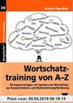 Ursula Oppholzer: Wortschatztrainig von Ursula Oppholzer: Wortschatztrainig von