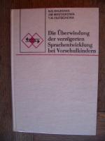 Die Überwindung der verzögerten Sprachentwicklung bei Vorschulkindern