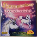 Sternenschweif - Eine neue Freundschaft - Pixi-Buch 1833