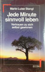 Jede Minute sinnvoll leben