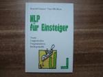 NLP für Einsteiger. Neuro Linguistisches Programmieren leicht gemacht