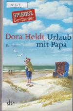 Dora Heldt: Urlaub mit Papa Dora Heldt: Urlaub mit Papa