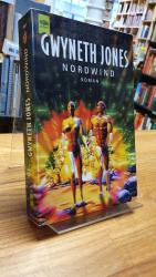 Jones, Gwyneth A.: Nordwind - Roman,, au Jones, Gwyneth A.: Nordwind - Roman,, au