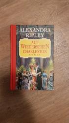 Alexandra Ripley: Auf Wiedersehen Charle