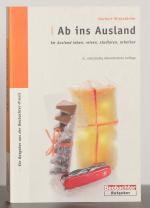 Ab ins Ausland: im Ausland leben, reisen, studieren, arbeiten; ein Ratgeber aus der Beobachter-Praxis