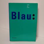 Blau - Farbe der Ferne