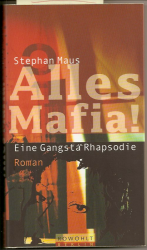 Stephan Maus: Alles Mafia!