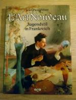 L'art nouveau. Jugendstil in Frankreich