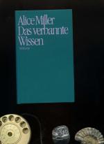Alice Miller: Das verbrannte Wissen. Alice Miller: Das verbrannte Wissen.