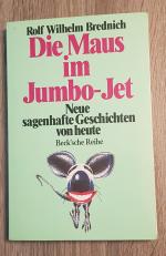 Die Maus im Jumbo-Jet - Neue sagenhafte Geschichten von heute