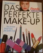 Das perfekte Make-Up (freundin. Der große Ratgeber)