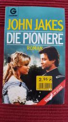 John Jakes: Die Pioniere
