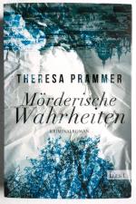 Theresa Prammer: Mörderische Wahrheiten