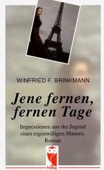 Jene fernen, fernen Tage. Impressionen aus der Jugend eines eigenwilligen Mannes