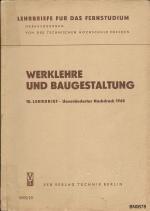 Werklehre und Baugestaltung, 10. Lehrbrief, TU Dresden