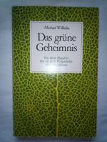 Michael Wilhelm: Das grüne Geheimnis - E