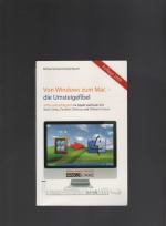 Von Windows zum Mac - die Umsteigefibel (Auflage 2009)