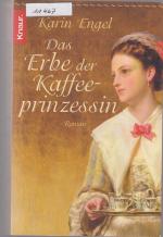 Karin Engel: Das Erbe der Kaffeeprinzess Karin Engel: Das Erbe der Kaffeeprinzess
