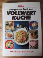 Das grosse Buch der Vollwertküche