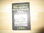 Meyer-Abich K.M./ Schefold B.: Wie möcht Meyer-Abich K.M./ Schefold B.: Wie möcht