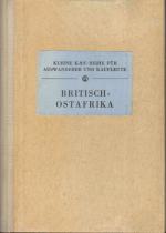 Britisch-Ostafrika - Kenya, Tanganyika, Uganda