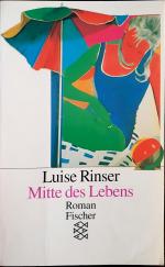 Luise Rinser: Mitte des Lebens