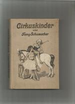 Schumacher, Tony:: Cirkuskinder. Eine Er