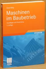 Maschinen im Baubetrieb - Grundlagen und Anwendung