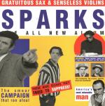 Sparks: Gratuitous Sax & Senseless Violi