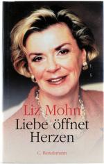 Liz Mohn: Liebe öffnet Herzen