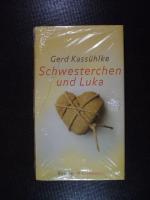 Gerd Kassühlke: Schwesterchen und Luka. 
