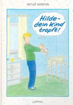 Detlef Kersten: Hilde - dein Kind tropft